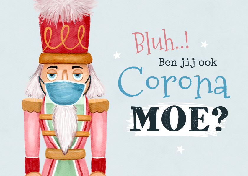 Kerstkaart notenkraker corona moe mondkapje - Kerstkaarten Kerstkaarten - Kerstkaart notenkraker corona moe mondkapje