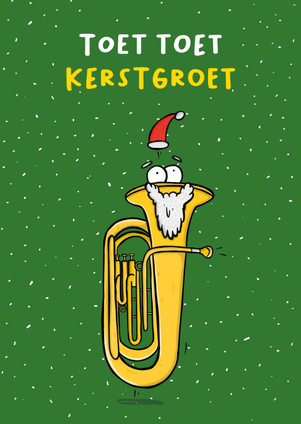 Kerstkaarten - Kerstkaart Toet toet kerstgroet tuba