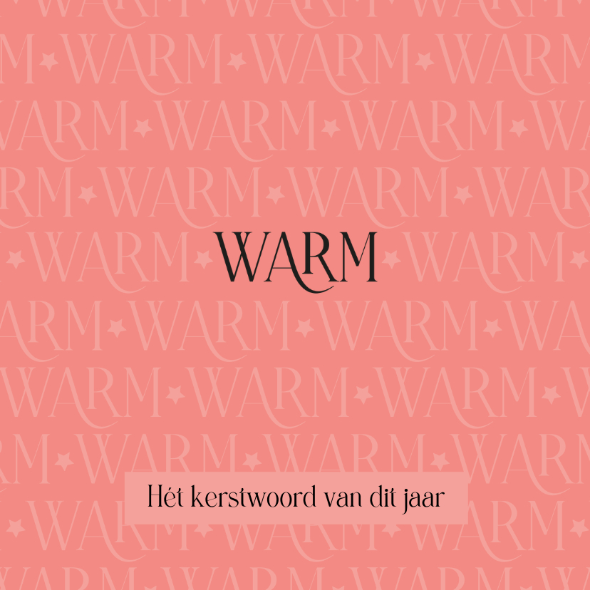 Kerstkaart Warm is hét kerstwoord van dit jaar - Kerstkaarten Kerstkaarten - Kerstkaart Warm is hét kerstwoord van dit jaar