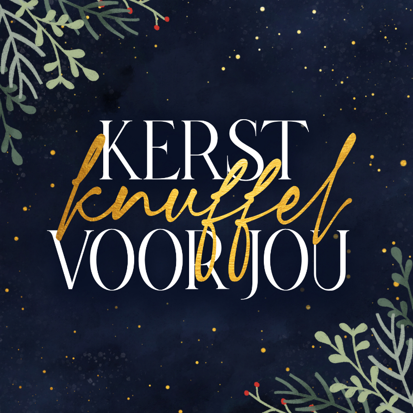 Kerstkaarten - Kerstkaartje kerstknuffel voor jou met blaadjes