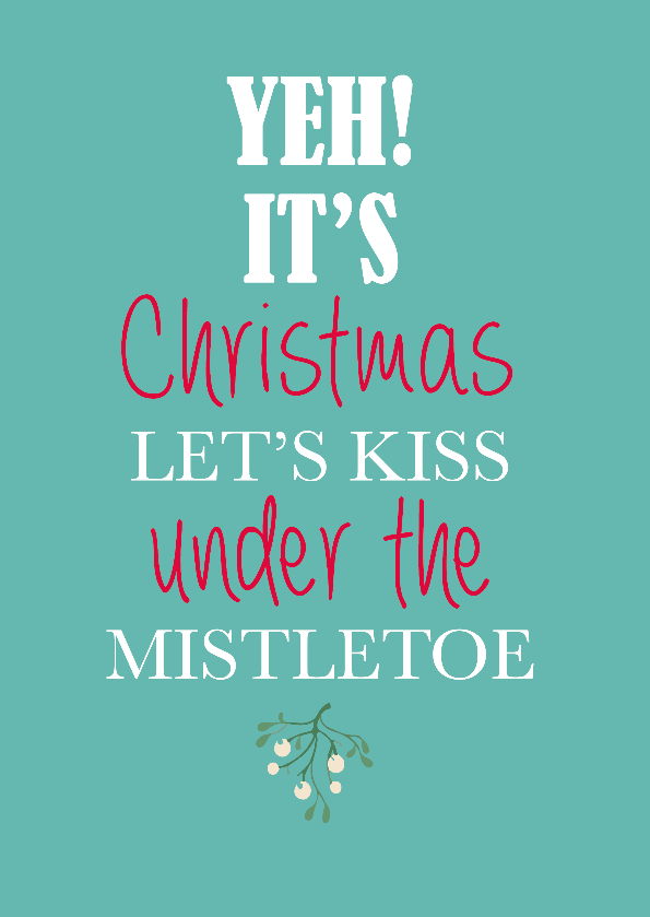 Let's kiss under the mistletoe, merry christmas - Kerstkaarten Kerstkaarten - Let's kiss under the mistletoe, merry christmas