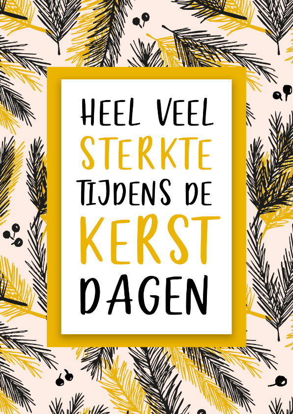 Sterkte kerstkaart met dessin dennentakken - Kerstkaarten Kerstkaarten - Sterkte kerstkaart met dessin dennentakken