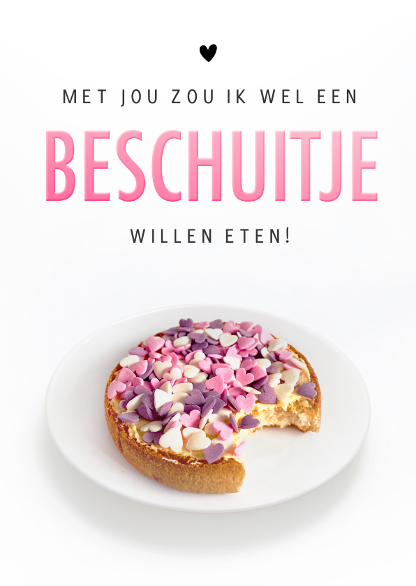 Liefde kaarten - Grappige liefdeskaart met jou een beschuitje willen eten