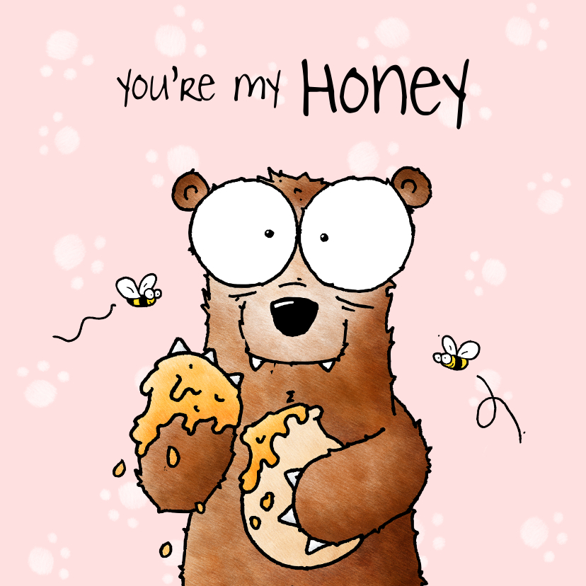 Liefde kaart beer 'You're my honey I'll be your bear' - Liefde kaarten Liefde kaarten - Liefde kaart beer 'You're my honey I'll be your bear'