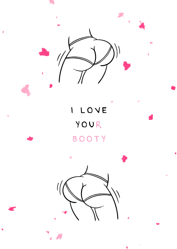 Liefde kaart I love your booty - Liefde kaarten Liefde kaarten - Liefde kaart I love your booty