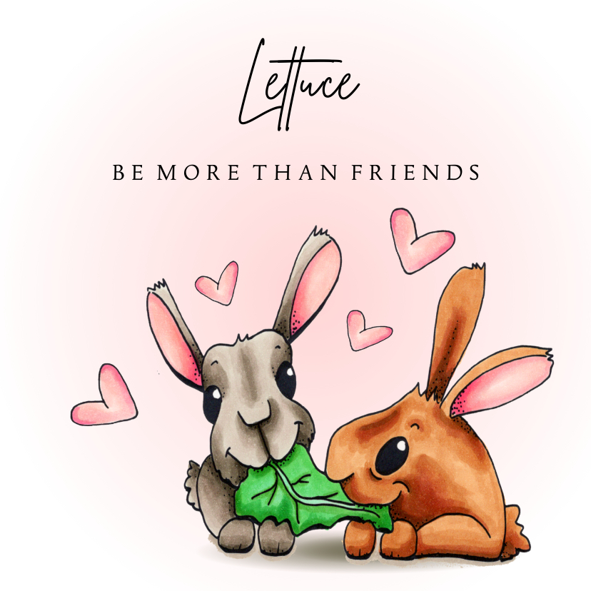 Liefde kaart Lettuce be more then friends - Liefde kaarten Liefde kaarten - Liefde kaart Lettuce be more then friends