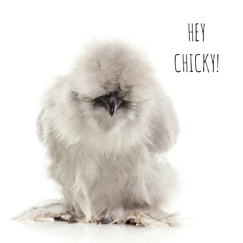 Liefde kaarten - Liefdekaart - Hey Chicky