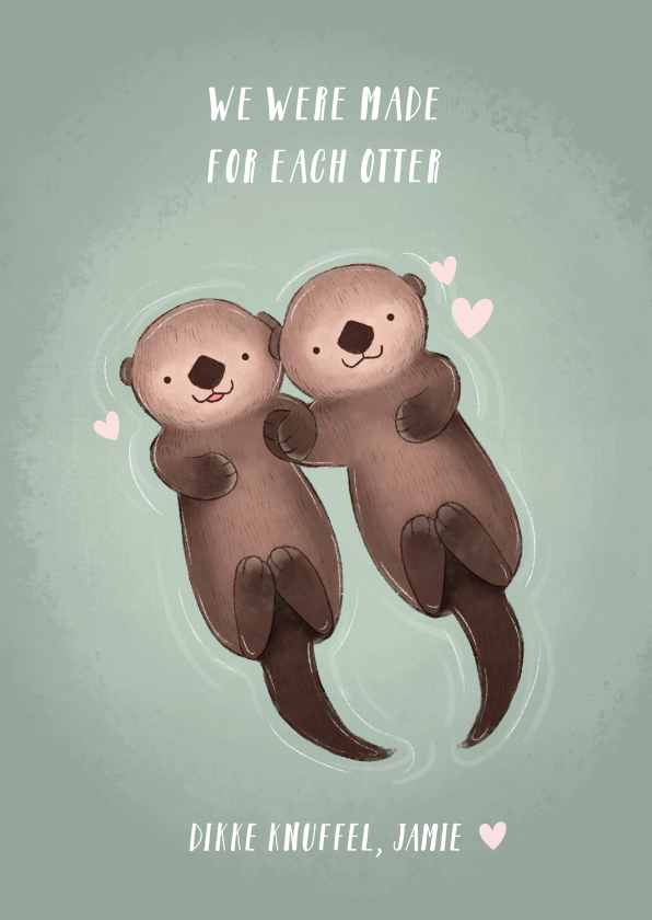 Liefdekaart illustratie otters en grappige tekst - Liefde kaarten Liefde kaarten - Liefdekaart illustratie otters en grappige tekst