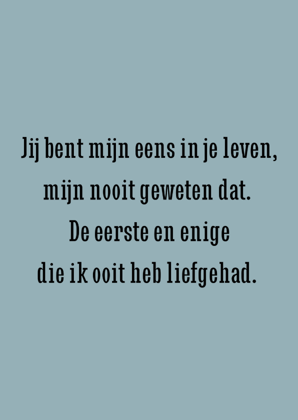 Liefdekaart jij bent de enige voor mij - Liefde kaarten Liefde kaarten - Liefdekaart jij bent de enige voor mij