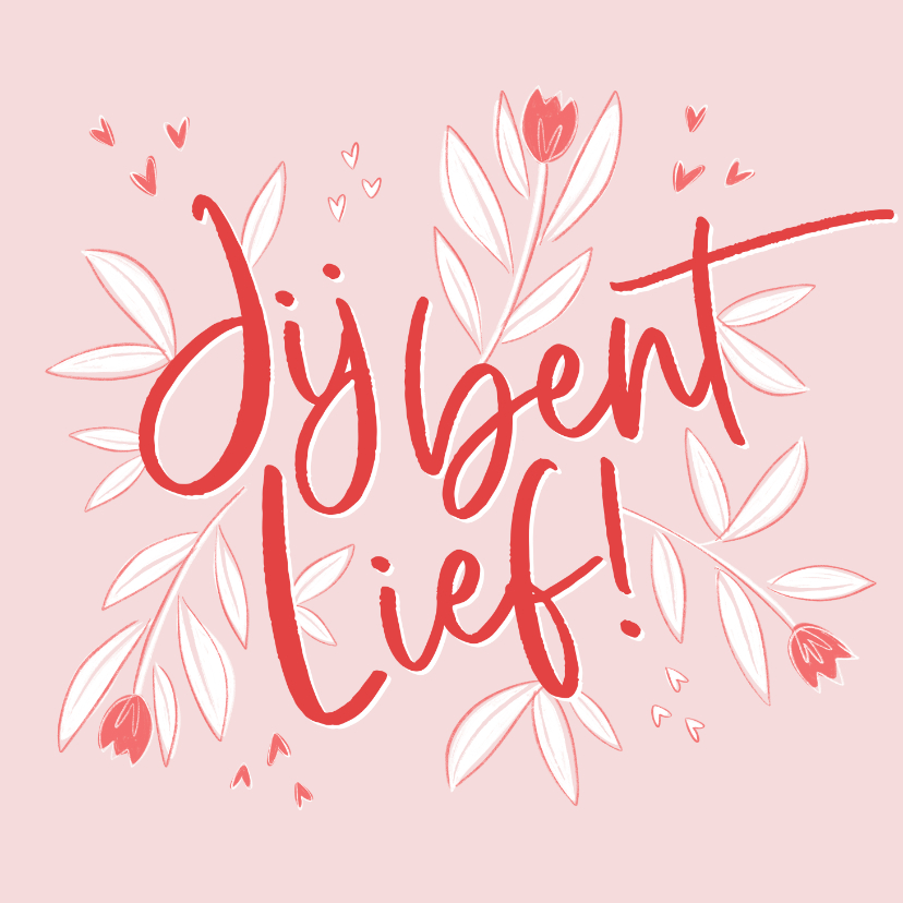 Liefdekaart jij bent lief hartjes tulpen bloemen roze - Liefde kaarten Liefde kaarten - Liefdekaart jij bent lief hartjes tulpen bloemen roze
