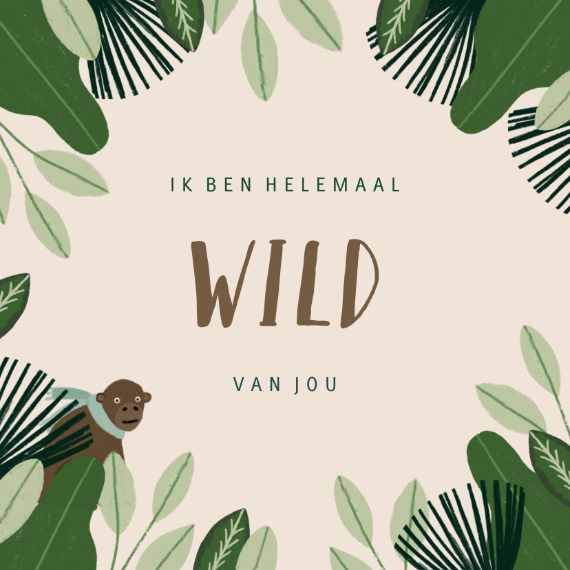Liefdekaart met leuke quote en jungle illustratie - Liefde kaarten Liefde kaarten - Liefdekaart met leuke quote en jungle illustratie