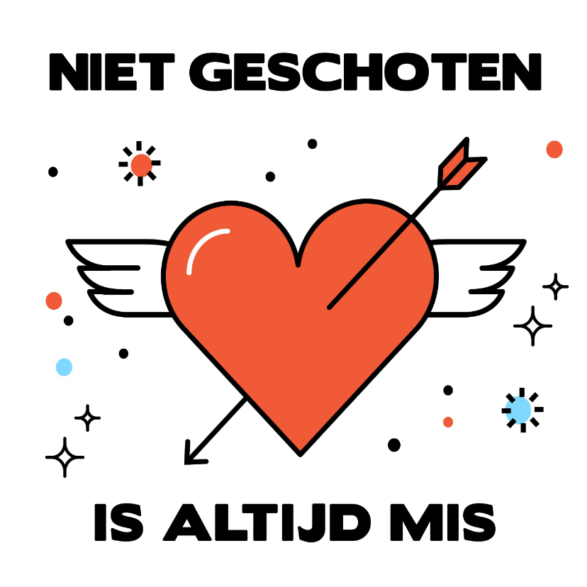 Liefdekaart Niet geschoten is altijd mis - Liefde kaarten Liefde kaarten - Liefdekaart Niet geschoten is altijd mis