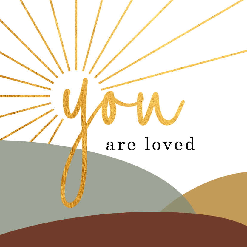 Liefdekaart You are loved golden hour - Liefde kaarten Liefde kaarten - Liefdekaart You are loved golden hour