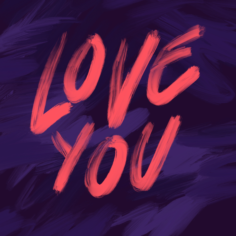 Liefdeskaart love you geschilderd - Liefde kaarten Liefde kaarten - Liefdeskaart love you geschilderd