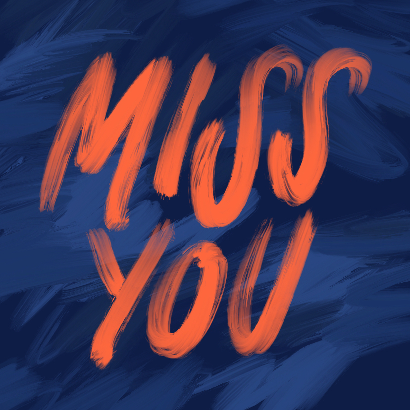Liefdeskaart miss you geschilderd - Liefde kaarten Liefde kaarten - Liefdeskaart miss you geschilderd