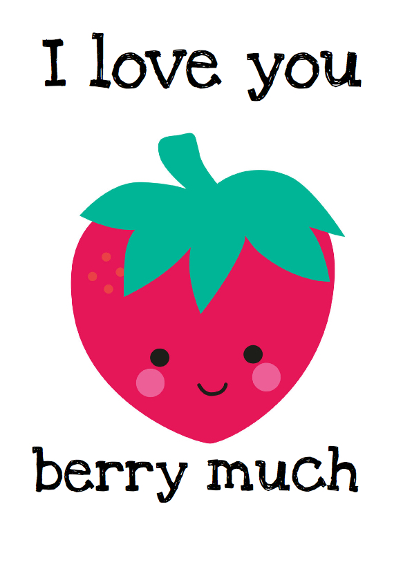 Love you berry much - Liefde kaarten Liefde kaarten - Love you berry much