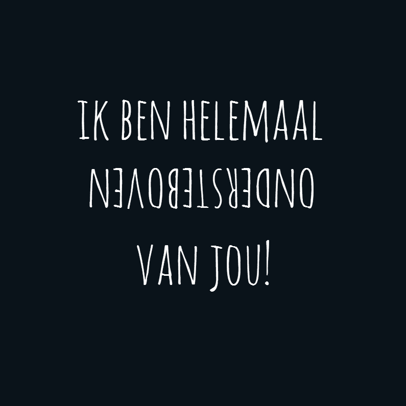 Ondersteboven Gewoon te gek - Liefde kaarten Liefde kaarten - Ondersteboven Gewoon te gek