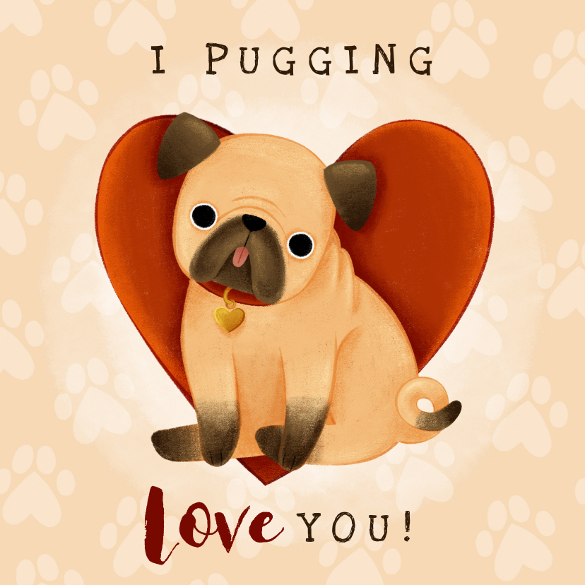 Schattige liefdekaart met pug, hartjes 'I pugging love you!' - Liefde kaarten Liefde kaarten - Schattige liefdekaart met pug, hartjes 'I pugging love you!'