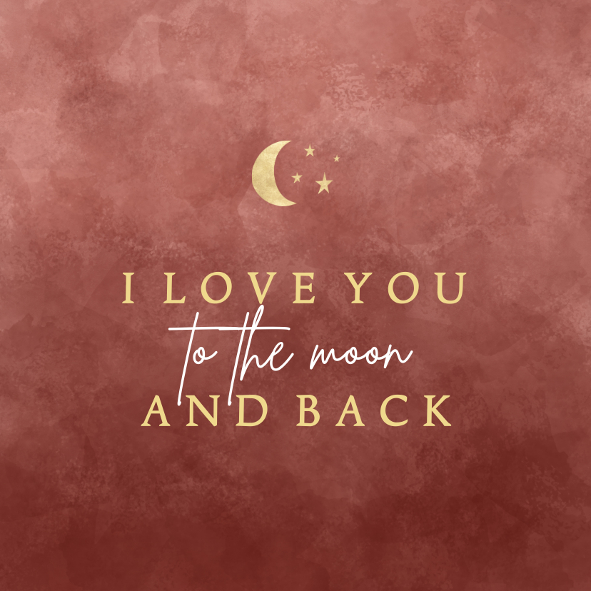 Stijlvolle liefde kaart I love you to the moon and back - Liefde kaarten Liefde kaarten - Stijlvolle liefde kaart I love you to the moon and back
