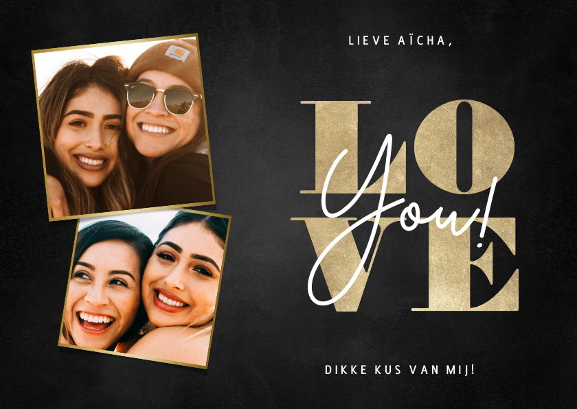 Stijlvolle liefdekaart met foto's gouden typografie Love you - Liefde kaarten Liefde kaarten - Stijlvolle liefdekaart met foto's gouden typografie Love you