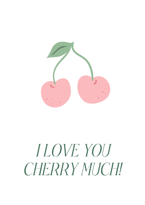 Vrolijke liefdeskaart I love you cherry much | Kaartje2go