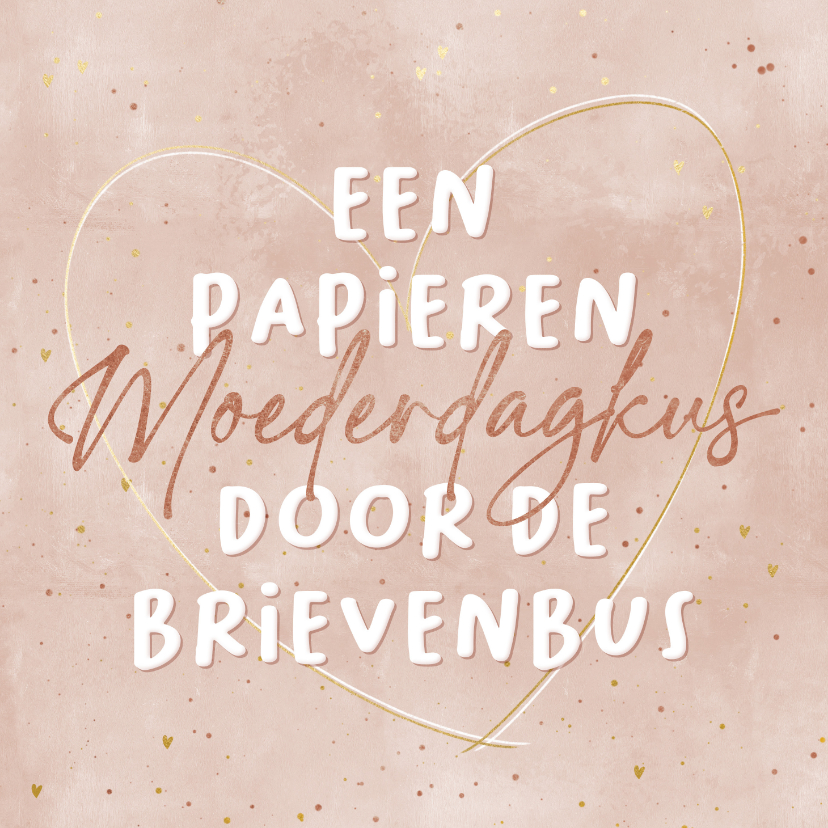 Moederdag kaarten - Een papieren Moederdagkus door de brievenbus