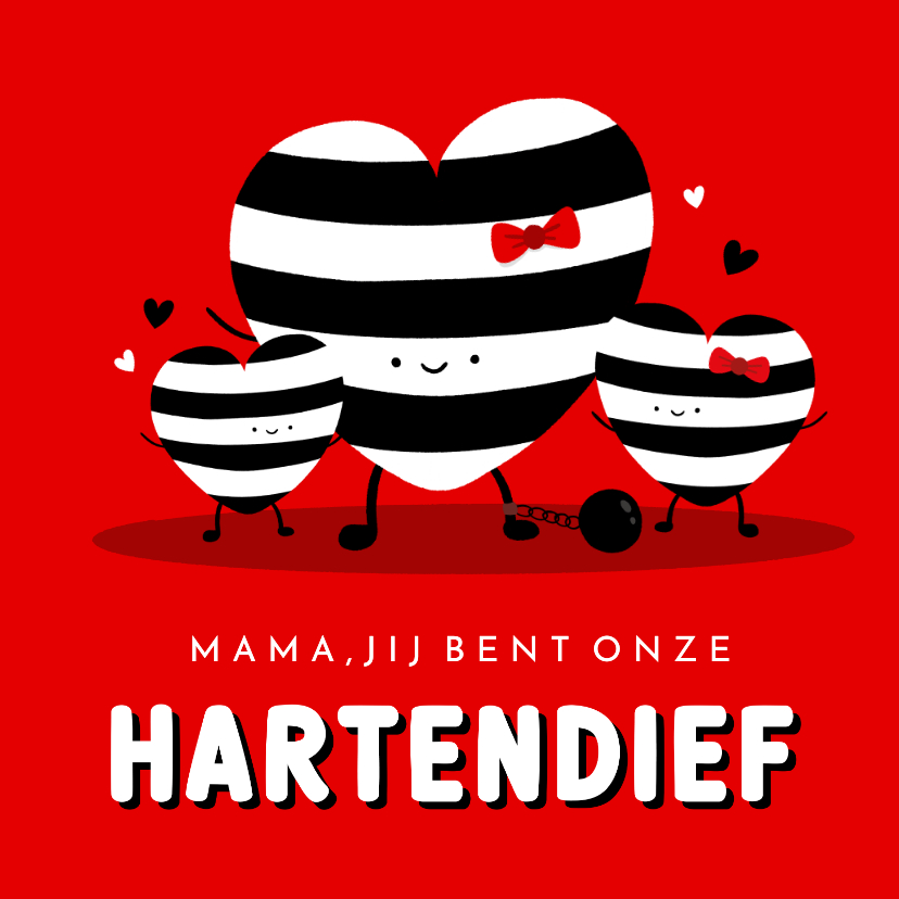 Moederdag kaarten - Grappige moederdagkaart hartendief- eigen gezin met kinderen