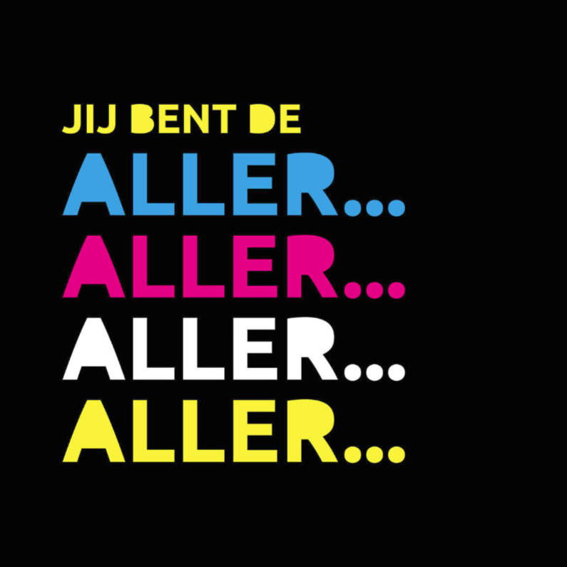 jij bent de aller aller liefste - Moederdag kaarten Moederdag kaarten - jij bent de aller aller liefste