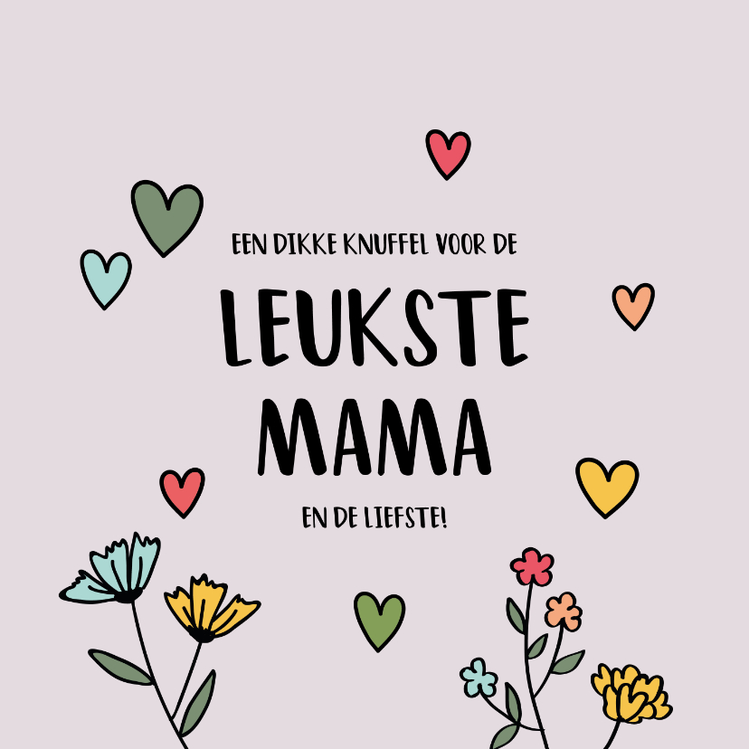 Moederdag kaarten - Leukste mama - hearts and flowers - moederdagkaart