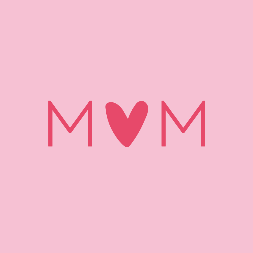 Moederdag kaarten - Minimalistisch moederdagkaartje mom met hartje roze