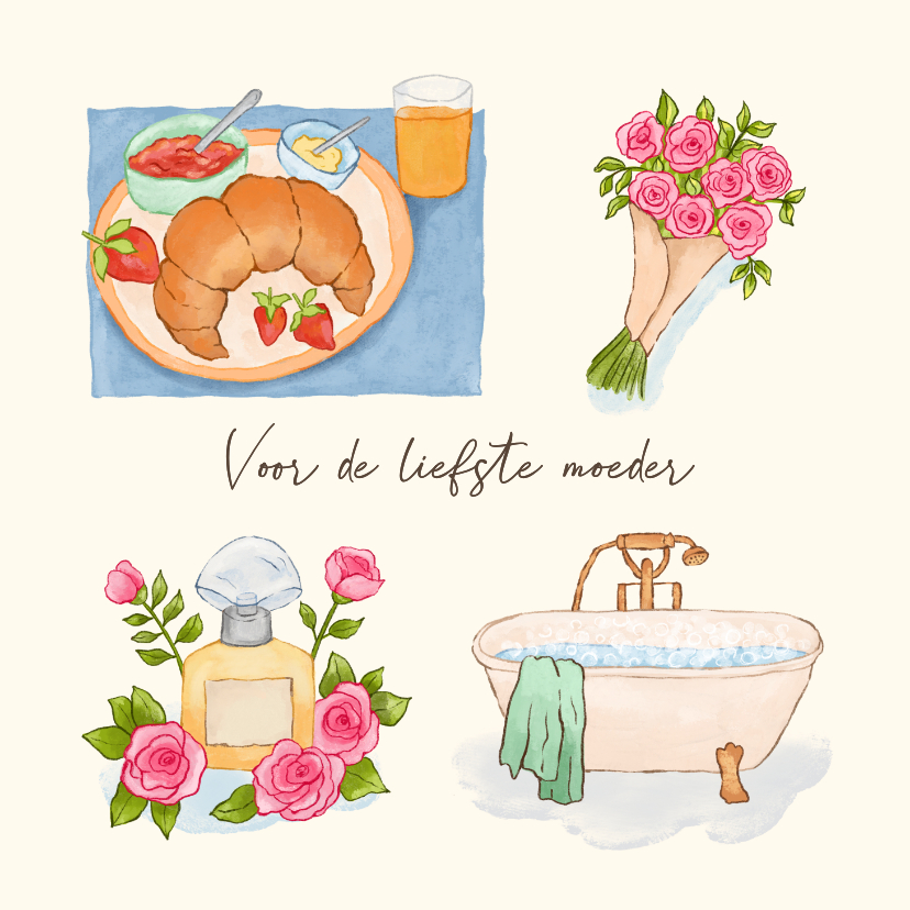 Moederdag - een ontbijt, parfum, rozen en een bad - Moederdag kaarten Moederdag kaarten - Moederdag - een ontbijt, parfum, rozen en een bad