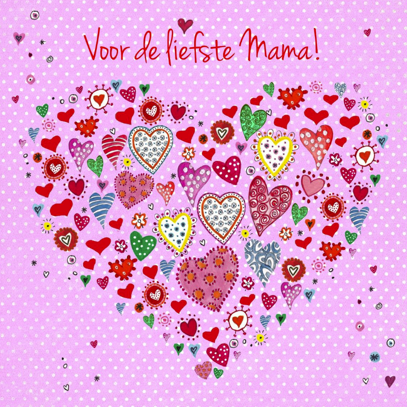 Moederdag Hartjes HART Liefste Mama - Moederdag kaarten Moederdag kaarten - Moederdag Hartjes HART Liefste Mama