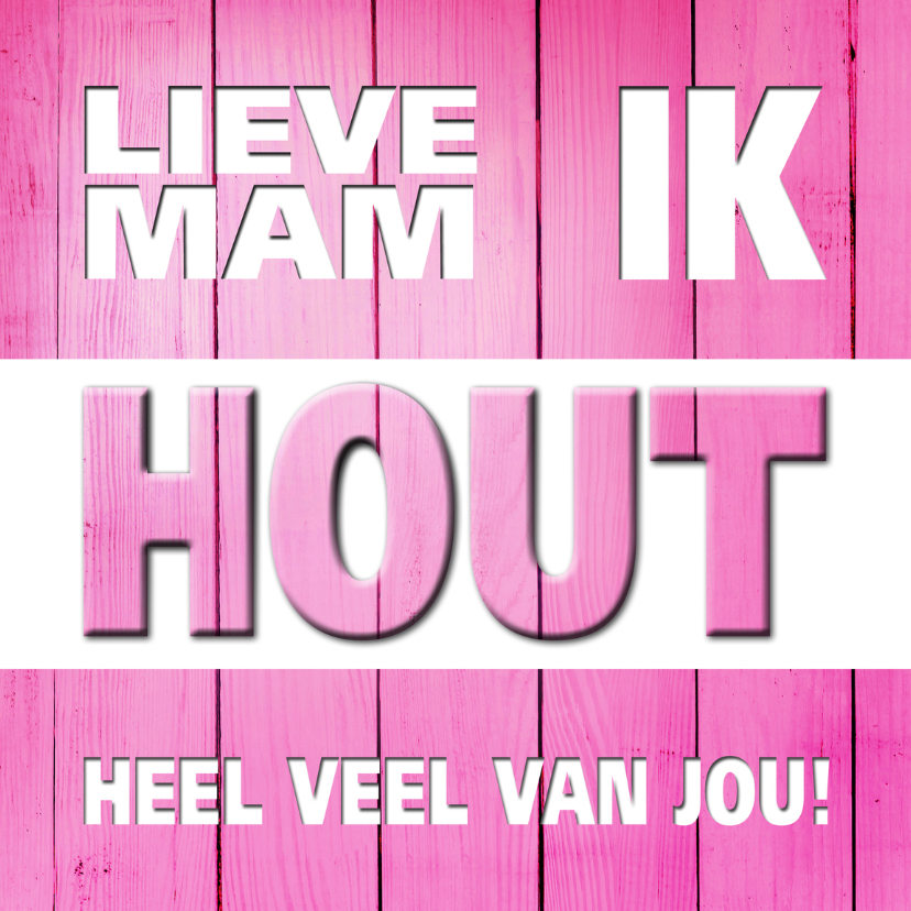 Moederdag Hout Roze - SG - Moederdag kaarten Moederdag kaarten - Moederdag Hout Roze - SG