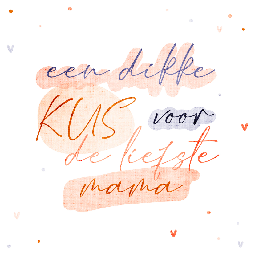 Moederdag kaarten - Moederdag kaart een dikke kus voor de liefste mama hartjes