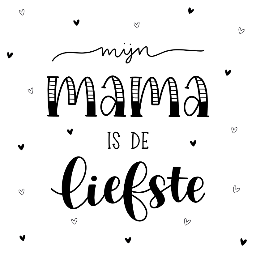 Moederdag kaarten - Moederdag kaart - Mijn mama is de liefste