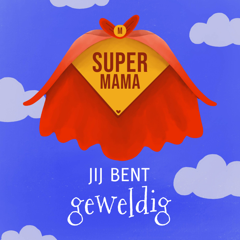 Moederdag kaarten - Moederdag kaart voor supermama met cape cool