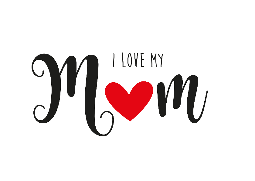 Moederdagkaart I love MOM - Moederdag kaarten Moederdag kaarten - Moederdagkaart I love MOM
