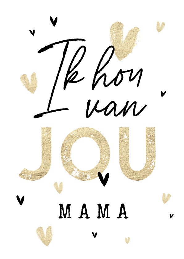 Moederdag kaarten - Moederdagkaart ik hou van jou mama hartjes goud