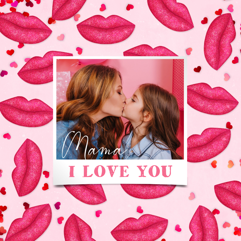 Moederdagkaart kusjes hartjes foto i love you - Moederdag kaarten Moederdag kaarten - Moederdagkaart kusjes hartjes foto i love you