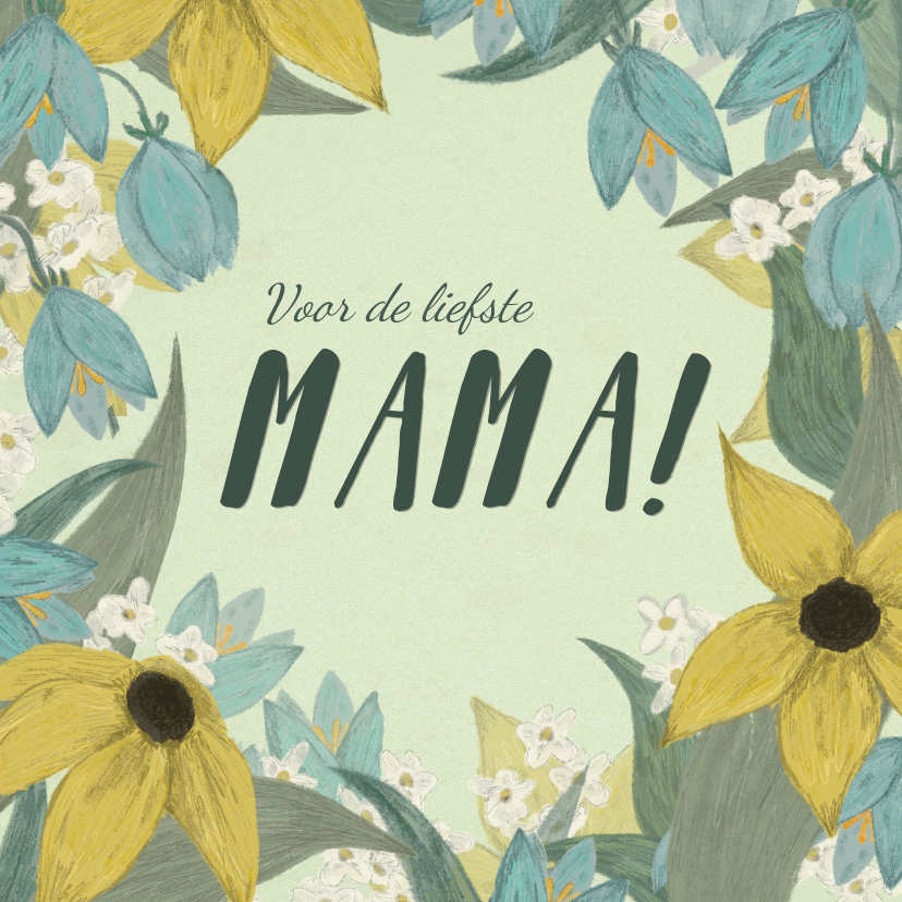 Moederdag kaarten - Moederdagkaart liefste mama met een heleboel bloemen