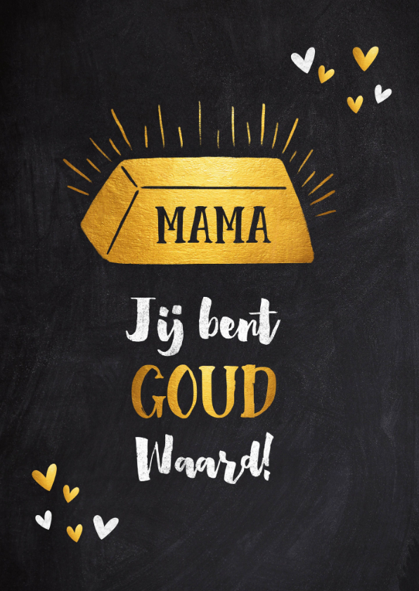 Moederdag kaarten - Moederdagkaart mama jij bent goud waard krijtbord