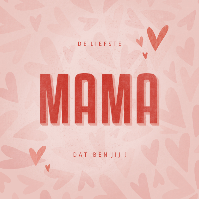 Moederdag kaarten - Moederdagkaart met hartjes de liefste MAMA dat ben jij