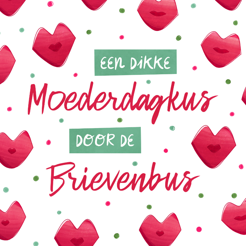 Moederdag kaarten -  Moederdagkaart - moederdagkus door de brievenbus