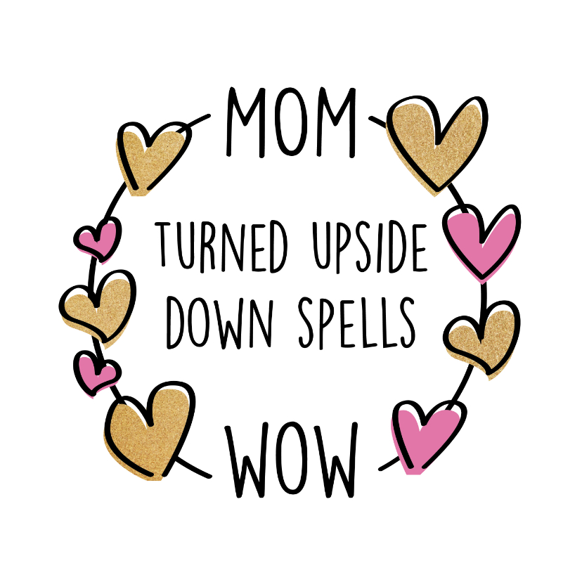 Moederdag kaarten - Mom spells wow