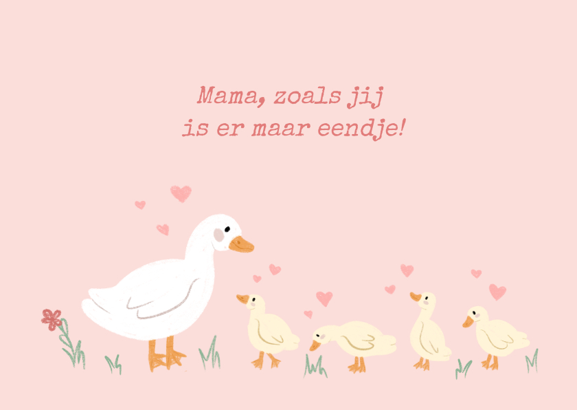 Moederdag kaarten - Schattige moederdagkaart mama zoals jou is er maar eendje