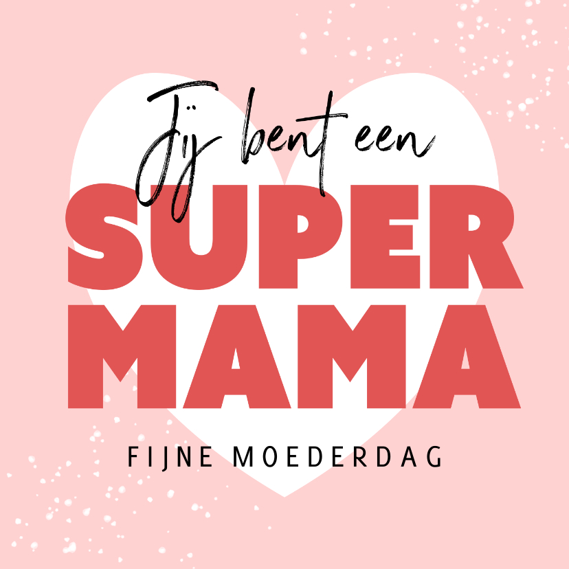 Moederdag kaarten - Super mama moederdagkaart hip modern hartje