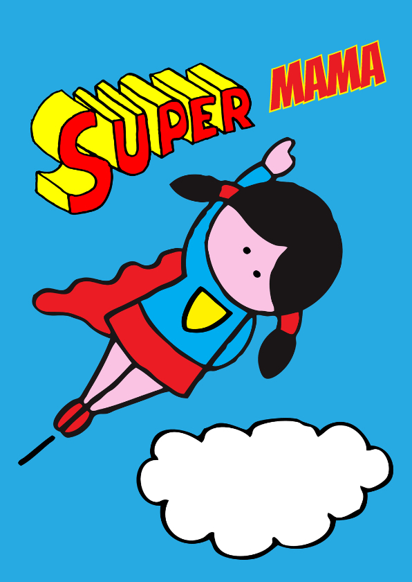 supermama kaart - Moederdag kaarten Moederdag kaarten - supermama kaart