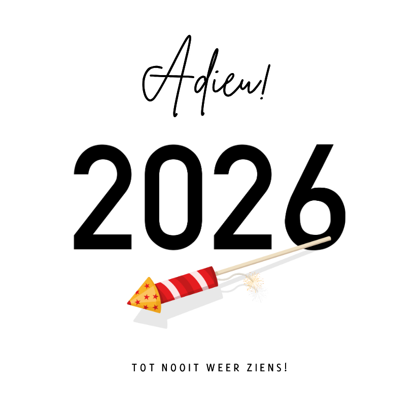 Nieuwjaarskaarten - Grappige nieuwjaarskaart - Adieu 2026 met vuurpijl