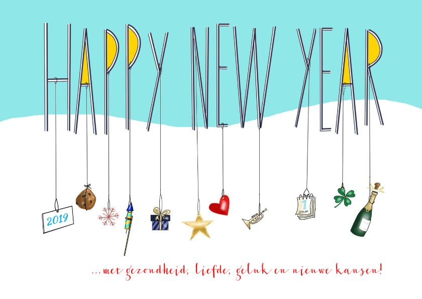 Nieuwjaar - Happy New Year to you! - Nieuwjaarskaarten Nieuwjaarskaarten - Nieuwjaar - Happy New Year to you!