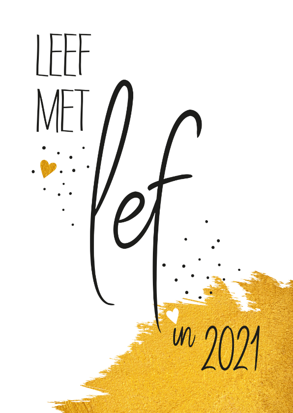 Nieuwjaar Leef met lef - Nieuwjaarskaarten Nieuwjaarskaarten - Nieuwjaar Leef met lef